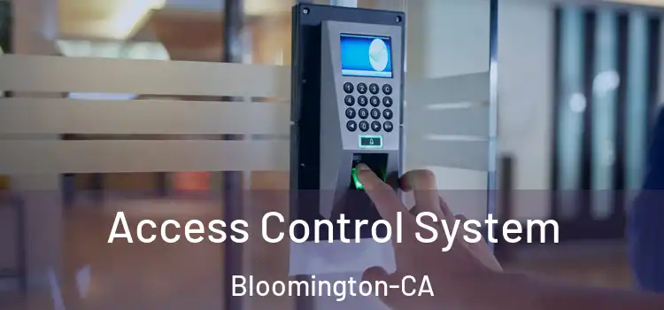  Access Control System Bloomington-CA